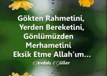 Rabbim Gökten Rahmetini Yerden Bereketini..?