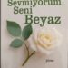Eğitimci Yazar İsmail Koçak’ tan Üçüncü Eser “Sevmiyorum Seni Beyaz”