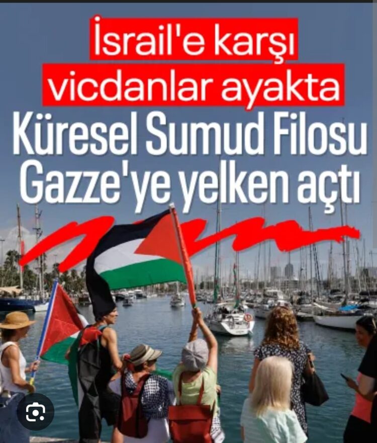 Sumud Filosu Umut Olmaya Yelken Açtı