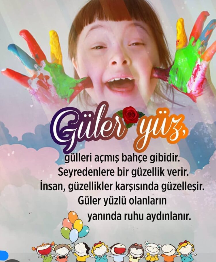 Güler Yüz Gülleri Açmış Bahçe Gibidir