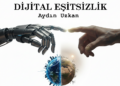 DİJİTAL EŞİTSİZLİK