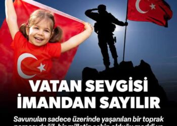Vatan ve Bayrak Sevgisi İmandandır!