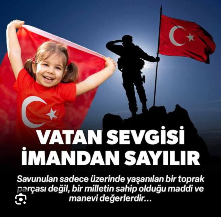 Vatan ve Bayrak Sevgisi İmandandır!
