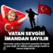 Vatan ve Bayrak Sevgisi İmandandır!
