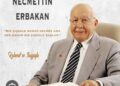 Necmettin Erbakan ve Bir Davanın Hafızası