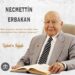 Necmettin Erbakan ve Bir Davanın Hafızası