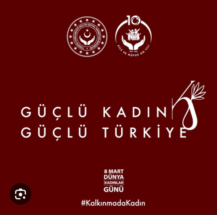 Kadın Güçlü, Türkiye Güçlü!