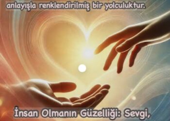 Sevgi ve Saygının Toplum Hayatındaki Önemi