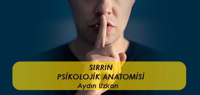 Sırrın Psikolojik Anatomisi