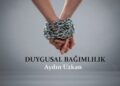 Duygusal Bağımlılık