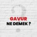 Gâvur