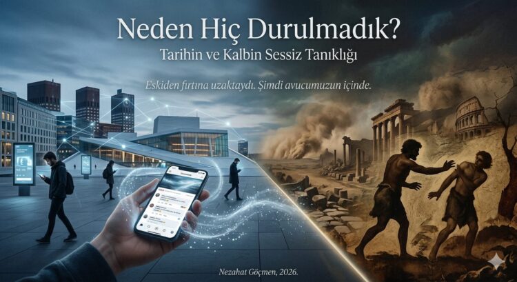 Neden Hiç Durulmadık
