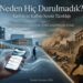 Neden Hiç Durulmadık