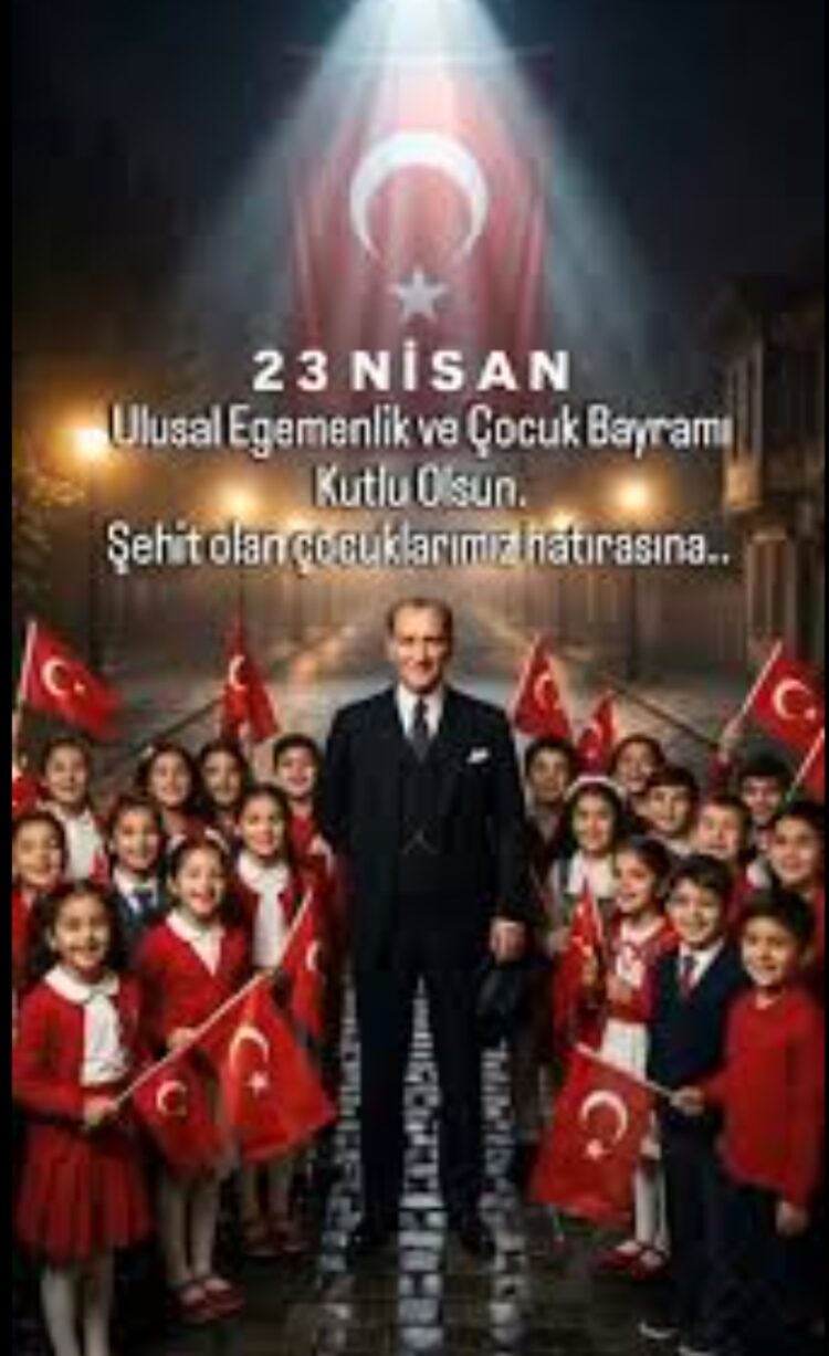 Sevgili Çocuklar 23 Nisan Ulusal Egemenlik Bayramınız Kutlu Olsun.