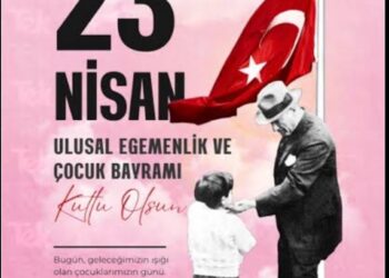 Bir Milletin Çocuklarına Bıraktığı Işık: 23 Nisan