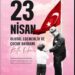 Bir Milletin Çocuklarına Bıraktığı Işık: 23 Nisan