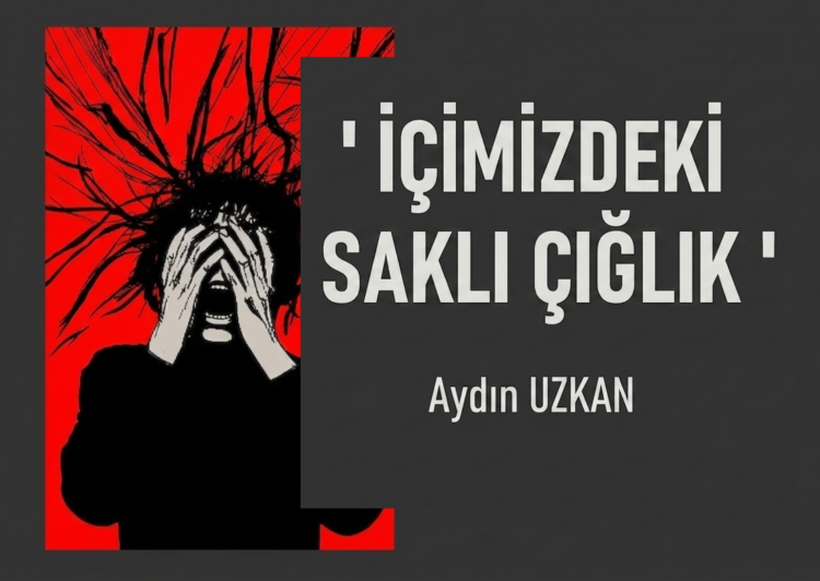 İçimizdeki Saklı Çığlık