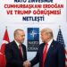 NATO Masasında Erdoğan ve Trump: Yeni Bir Dönemin İşaretleri mi?