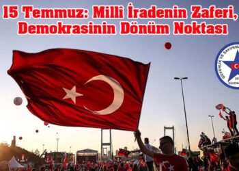 15 Temmuz: Milli İradenin Zaferi