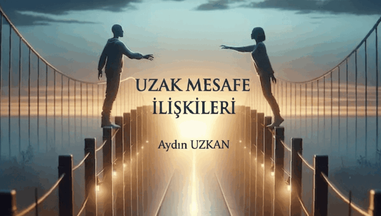 Uzak Mesafe İlişkileri