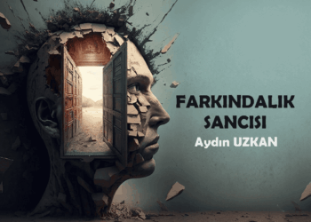 Farkındalık Sancısı