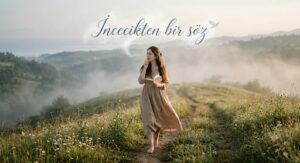 İncecikten Bir Söz