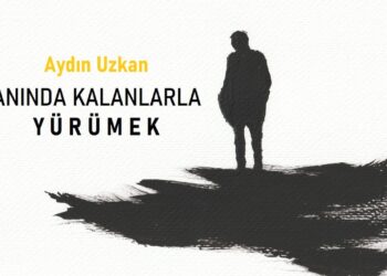 Yanında Kalanlarla Yürümek