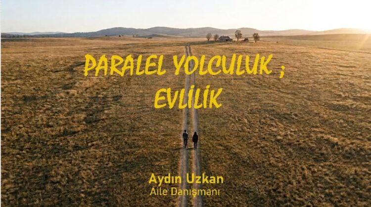 Paralel Yolculuk; Evlilik