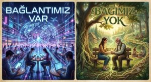 Bağlantımız Var, Bağımız Yok