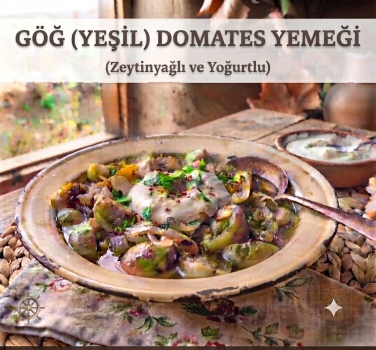 Göğ (Yeşil) Domates Yemeği