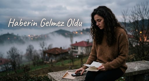 Haberin Gelmez Oldu