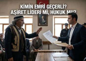 Kimin Emri Geçerli: Aşiret Lideri mi, Hukuk mu?