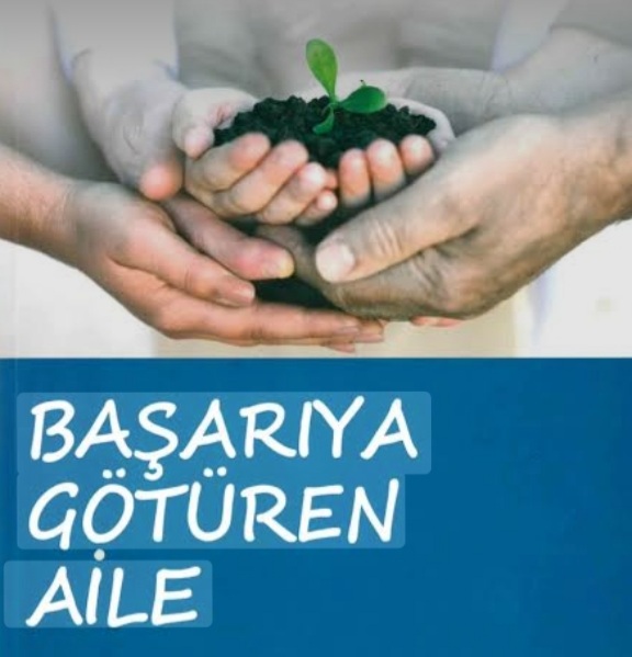Başarıya Götüren Aile: Çocuğun İlk Okulu, İlk Rehberi, İlk Güven Limanı