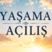 Yaşama Açılış