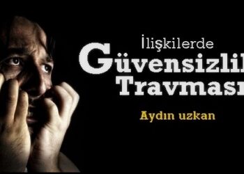 Güvensizlik Travması