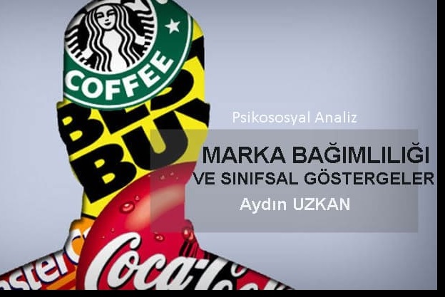 Marka Bağımlılığı ve Sınıfsal Göstergeler
